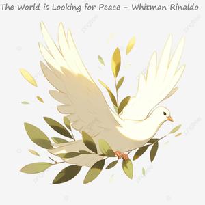 The World Is Looking For Peace