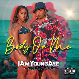 Body On Me (feat. Sauna Tune) (Explicit)
