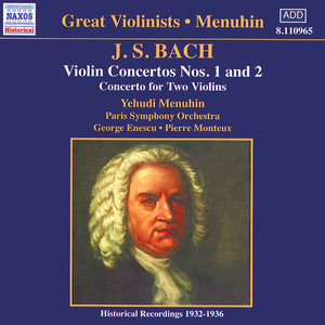 Bach, J.S.: Violin Concertos Nos. 1 and 2 (Menuhin) [1932-1936]