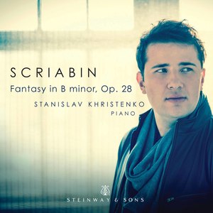 Fantasy in B Minor, Op. 28 - Fantasy in B Minor, Op. 28