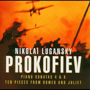 Prokofiev : Piano Sonatas 4 & 6, Romeo & Juliet selection