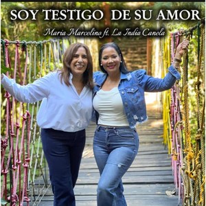 Soy Testigo De Su Amor (feat. La India Canela)