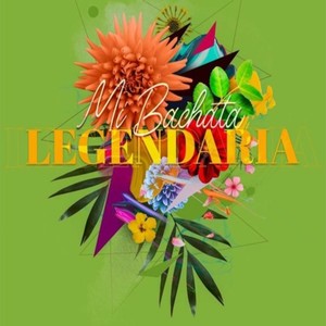 Mi Bachata Legendaria