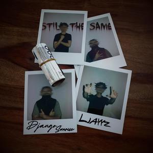 Still The Same (feat. Django Sunrise) (Explicit)