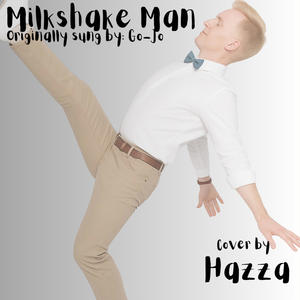 Milkshake Man (奶昔侠)