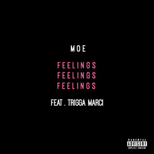 Feelings (feat. Trigga Marci) (Explicit)