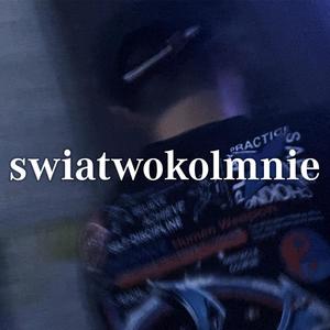 swiatwokolmnie (Explicit)