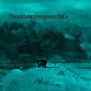 Vernacular Foreigners, Vol.6 (Explicit)