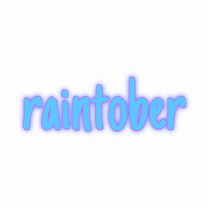 raintober (Explicit)