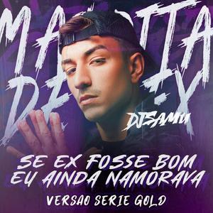 SE EX FOSSE BOM, EU AINDA NAMORAVA (VERSÃO BEAT SÉRIE GOLD) (Explicit)