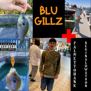 BluGillz (feat. Reginald Watson) (Explicit)