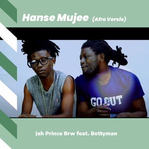 Hanse Mujee, Afro Versie (feat. Jah Pince Brw & Bottyman)