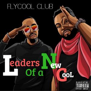 Leaders of a NEW Cool (Explicit)