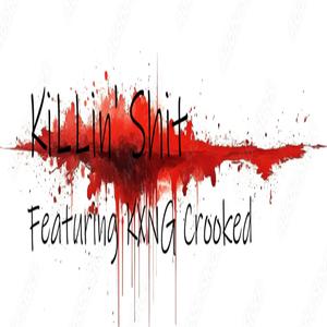KiLLin' **** (feat. Crooked i) (Remix|Explicit)