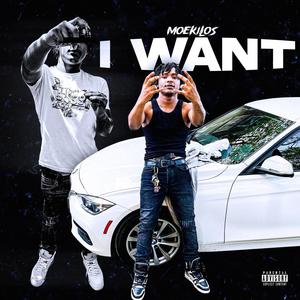 I Want (feat. (Produced By Slick Da 3rd)) [Explicit]