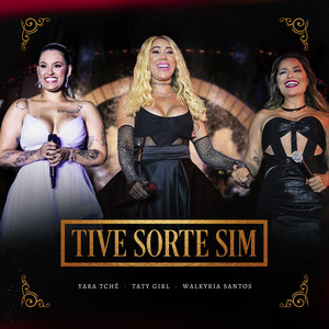 Tive Sorte Sim (Ao Vivo)