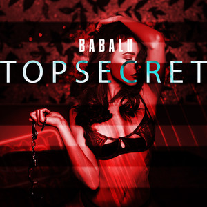 Babalu - Top Secret (Explicit)