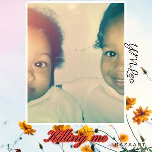 Killing me (Explicit)