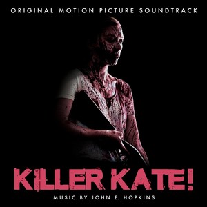 Killer Kate! (Original Motion Picture Soundtrack)