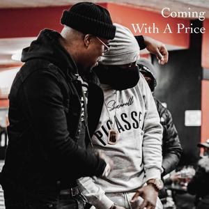 Coming With A Price (feat. Reggie Street) (Explicit)