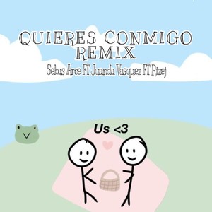 Quieres Conmigo (Remix) [Explicit]