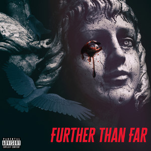 Further Than Far (Explicit)