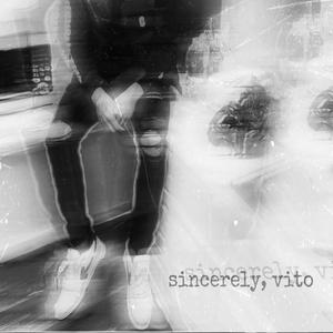 SINCERELY,VITO (Explicit)