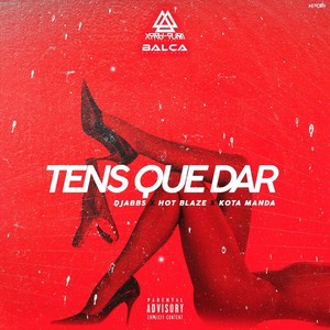Tens Que Dar(feat. Hot Blaze & Kota Manda) (Explicit)
