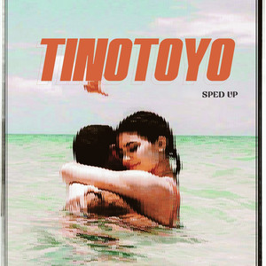 Tinotoyo (Sped Up)