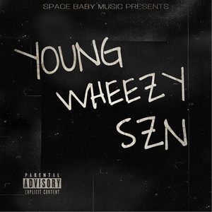 Young Wheezy SZN (Explicit)