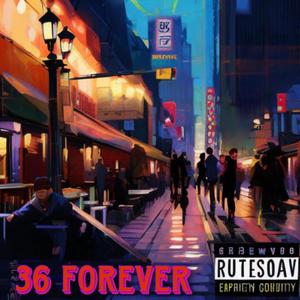 36 forever! (feat. Soul99) (Explicit)
