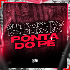 Automotivo Me Deixa na Ponta do Pé (Explicit)