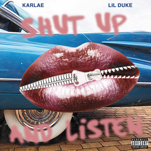 Shut Up And Listen (feat. Lil Duke) [Explicit]