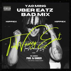 Yao Ming, Bad Mix & Uber Eatz (Explicit)