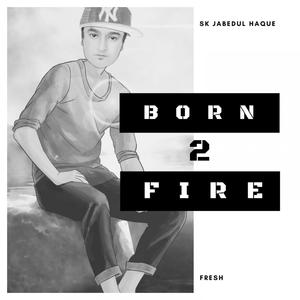 Born to Fire封面