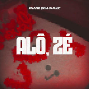 Alô Zé (Explicit)