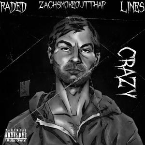CRAZY! (feat. Zachsmokeoutthap) (Explicit)