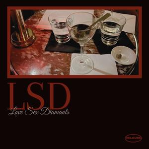 LSD (Love Sex Diamants) (Explicit)