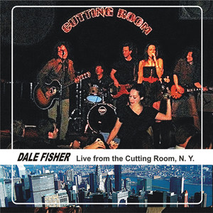 Dale Fisher Live from the Cutting Room, New York City