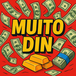 Muito Din (Explicit)