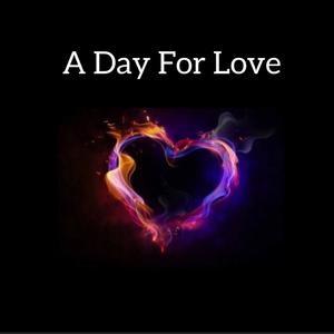 A Day For Love