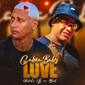 Calma Baby Love (Explicit)