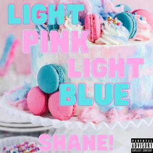 Light Pink, Light Blue (Explicit)