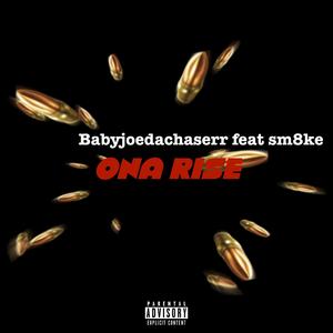 Ona rise (feat. sm8ke) (Explicit)