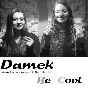 Be Cool(feat. Jan Kooper & Bert Boeren)