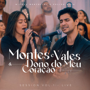 Montes e Vales & Dono do Meu Coração (Live Session)