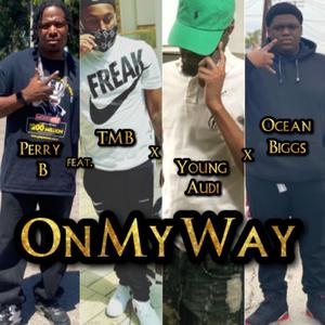On My Way (feat. TMB & Young Audi) (Explicit)