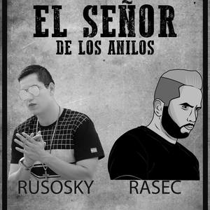 El Señor De Los Anillos (feat. Rasec ZR) (Explicit)