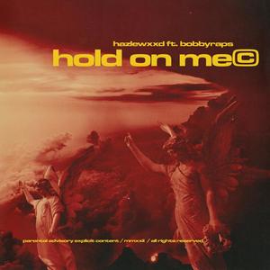 Hold On Me (Explicit)