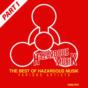 The Best Of Hazardous Musik - Part 1 (Explicit)